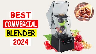 Top 5 Best Commercial Blenders 2024 [upl. by Tobiah66]