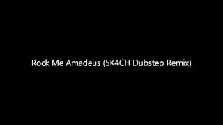 Falco  Rock Me Amadeus 5K4CH Dubstep Remix [upl. by Sidonia]