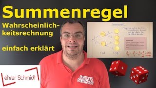 Summenregel  Wahrscheinlichkeitsrechnung  einfach erklärt  Lehrerschmidt [upl. by Celle]