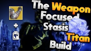 The Weapon Focused Stasis Titan Build Season 22  Destiny 2 Season of the Witch Subclass Build [upl. by Eilagam]