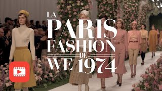 La Paris Fashion Week de 1974 [upl. by Kcub]