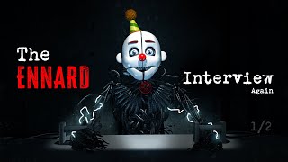 An Interview with Ennard Again 12 [upl. by Chelsy860]