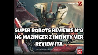 Super Robots Reviews ITA N°8 HG Mazinger Z Infinity Review ITA Parte 1 [upl. by Wadleigh]