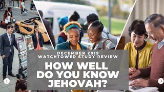 How Well Do you Know Jehovah  December 2019 Watchtower Study Review [upl. by Chadwick]