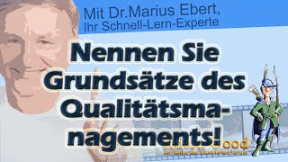 Nennen Sie die Grundsätze des Qualitätsmanagements [upl. by Ruperta751]