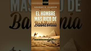 Audiolibro Completo El Hombre Más Rico de Babilonia de George S Clason shorts [upl. by Enrobyalc691]