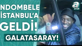 Galatasarayın Yeni Transferi Tanguy Ndombele İstanbula Geldi  A Spor  Transfer Raporu [upl. by Gnidleif]