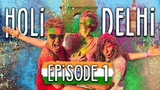 Holi Festival is AMAZING  Ep1 Delhi  Travel India on 1000 [upl. by Cooley307]