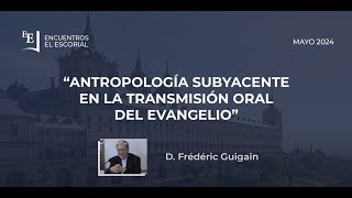 Antropología subyacente en la transmisión oral del Evangelio [upl. by Lizabeth919]