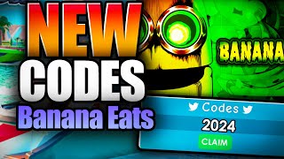 Banana Eats CODES  ROBLOX 2024 [upl. by Wauters]