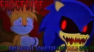 The First Soul Frostbite But Bratwurst Sonicexe and Tails Sing It FNF Lullaby Mod [upl. by Aerbma]