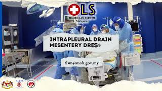 4b INTRAPLEURAL DRAINAGE MESENTERY DRESSING  TRAUMA LIFE SUPPORT MALAYSIA [upl. by Hancock]