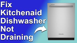 How To Fix KitchenAid Dishwasher Not Draining Simple Troubleshoot  What You Should Do To Fix It [upl. by Dorcus]