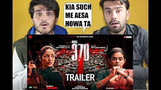 Article 370 Official Trailer Yami Gautam Priya Mani 23rd Feb 2024 Jio Studios AFGHAN REACTION [upl. by Damaris]