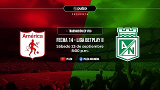 AMÉRICA DE CALI VS NACIONAL narración EN VIVO del partido por la fecha 14 de la Liga BetPlay II [upl. by Brittne154]