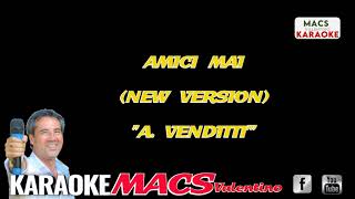 AMICI MAI A VENDITTI NEW VERSION  Karaoke Party by Macs Valentino [upl. by Retsevel864]