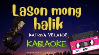 LASON MONG HALIK KARAOKE [upl. by Audrey]