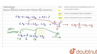 Assertion Methoxy ethane reacts with HI to give ethanol and iodomethane Reason Reaction of eth [upl. by Dail]