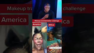 Makeup transformation challenge America vs Africa makeuptransformation viralshort [upl. by Javed]