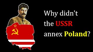 Why didnt the USSR annex Poland [upl. by Hnilym]