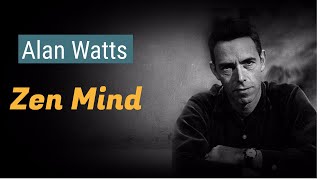 Alan Watts Zen Mind The real you is the Universe [upl. by Morty]