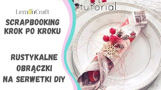 Świąteczne DIY  jak zrobić obrączki na serwetki  kurs scrapbooking [upl. by Sedgewick445]