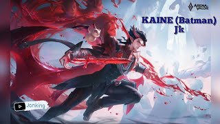 AOV KAINE BATMAN LECCION DEL DIA NUNCA TE RINDAS [upl. by Duax]