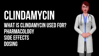 CLINDAMYCIN medication Clindamycin Pharmacology Side Effects Dosage What is Clindamycin Used For [upl. by Magas]