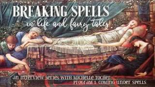 Breaking Spells in Life and Fairy Tales Program 1 Coming under spells [upl. by Aielam]