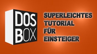 DOSBoxTutorial für Einsteiger — Alles was man wissen muss [upl. by Onimod36]