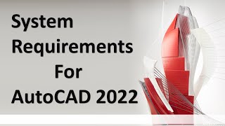 System requirements for AutoCAD 2022 [upl. by Gilpin897]