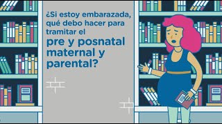 ¿Qué debo hacer para tramitar el pre y posnatal maternal y parental [upl. by Yrrak222]