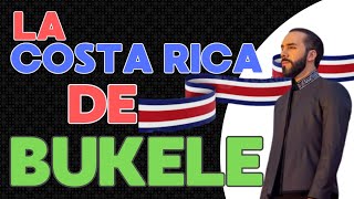 La COSTA RICA de BUKELE  🇨🇷 🇨🇷 [upl. by Porche170]