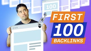 How to Get your First 100 Backlinks [upl. by Darya]