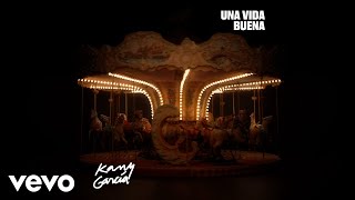 Kany García  Una Vida Buena LetraLyrics [upl. by Notanhoj]