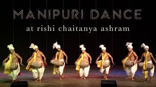 Manipuri Dance Performance  Pung Cholom  Rishi Chaitanya Ashram [upl. by Plate]