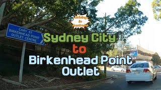 Driving in Australia From Sydney City to Birkenhead Point Outlet NSW  4K [upl. by Redliw]