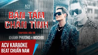 Karaoke  Bán Tấm Chân Tình  Khánh Phương x Mochiii  Beat Tone Nam Chuẩn [upl. by Agnes185]