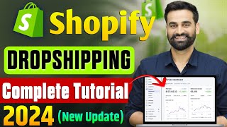 Shopify Dropshipping Complete Tutorial For Beginners 2024 [upl. by Wadell]