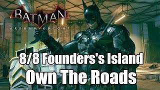 Batman Arkham Knight Own The Roads  Most Wanted  Founderss Island [upl. by Adeuga644]