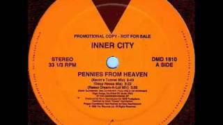 CLASSIC HOUSE MUSIC Inner City  Pennies From Heaven Kevins Tunnel Mixmp4 [upl. by Nivled]