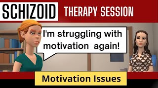 Schizoid Therapy Session Motivation and Avolition [upl. by Rovaert]