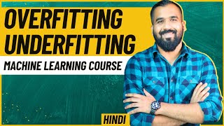 Overfitting and Underfitting Explained with Examples in Hindi ll Machine Learning Course [upl. by Demetrius]