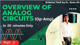 OVERVIEW OF ANALOG CIRCUITOpamp PART2 [upl. by Silvie]