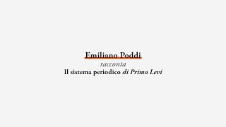 Emiliano Poddi racconta quotIl sistema periodicoquot di Primo Levi  Holden Classics [upl. by Tedmund301]