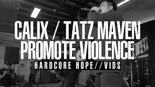 Calix X Tatz Maven X Promote Violence 110923 [upl. by Yriek]