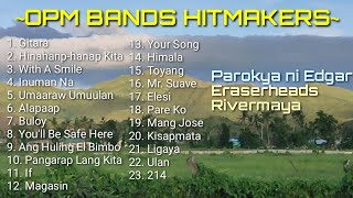 OPM Bands Music Playlist Part 2  Best of Parokya ni Edgar Eraserheads and Rivermaya [upl. by Marron]