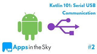 Kotlin 101 How to communicate via Serial Connection Part 2 [upl. by Aeki]