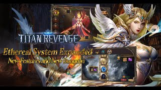 Titan Revenge  Update  Ethereals Expansions [upl. by Hinch]