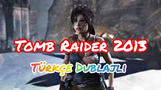 Tomb Raider 2013 Türkçe Dublaj 1bölüm [upl. by Yajeet644]